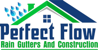 Perfect Flow Rain Gutters And Construction